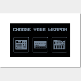 Choose Your Weapon Drum Machine and Synth Selector for Electronic Musician Posters and Art